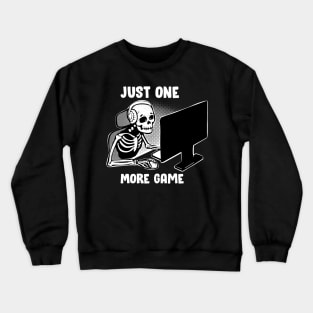 One More Game For Pc Gamers Crewneck Sweatshirt